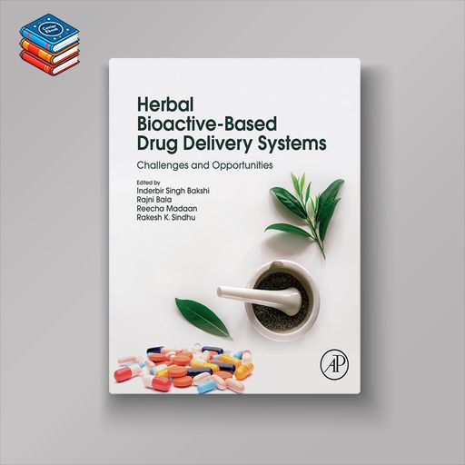 Herbal Bioactive-Based Drug Delivery Systems: Challenges and Opportunities (EPUB)