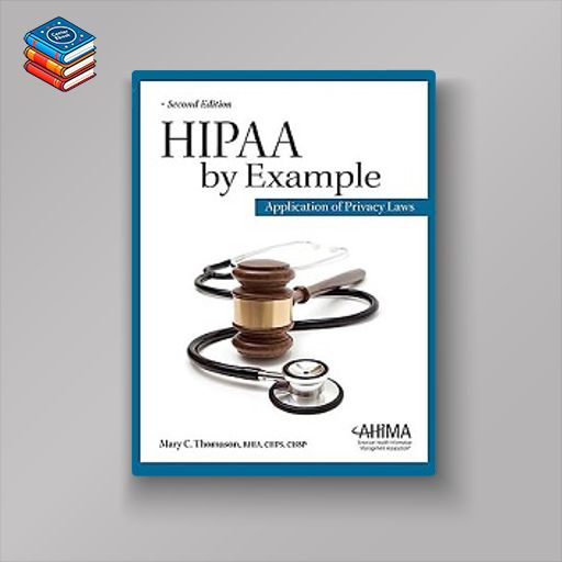 Hipaa by Example: Application of Privacy Laws