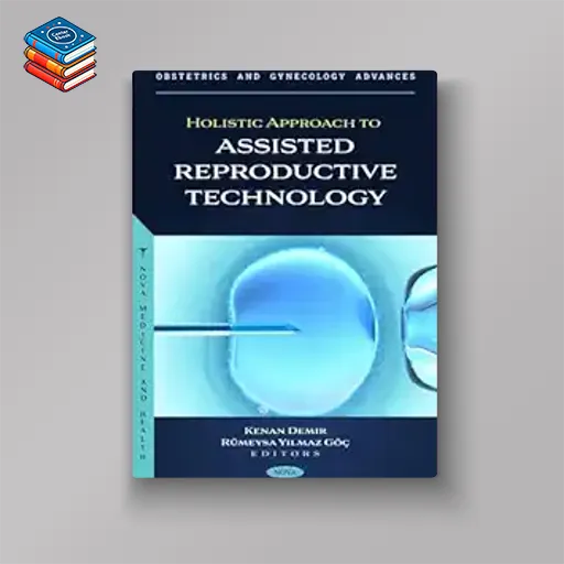 Holistic Approach to Assisted Reproductive Technology (Original PDF from Publisher)