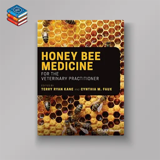 Honey Bee Medicine for the Veterinary Practitioner (EPUB)