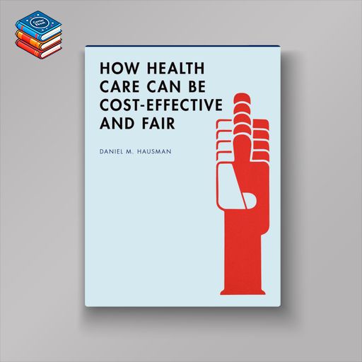 How Health Care Can Be Cost-Effective and Fair (EPUB)