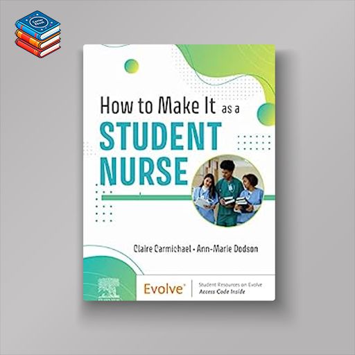 How to Make It As A Student Nurse (Original PDF from Publisher)