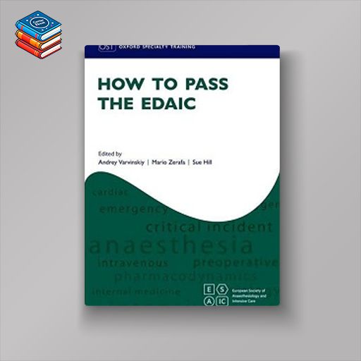 How to Pass the EDAIC (Oxford Specialty Training: Revision Texts) (Original PDF from Publisher)