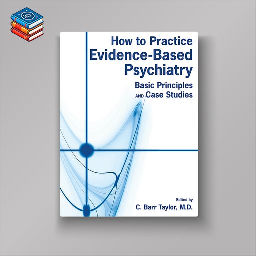 How to Practice Evidence-Based Psychiatry (Original PDF from Publisher)