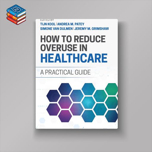 How to Reduce Overuse in Healthcare (EPUB)