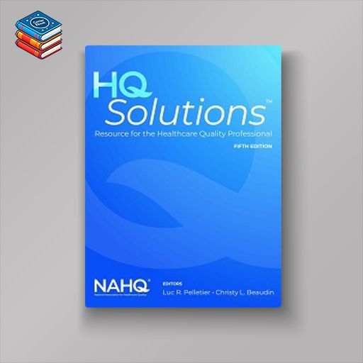 HQ Solutions: Resource for the Healthcare Quality Professional