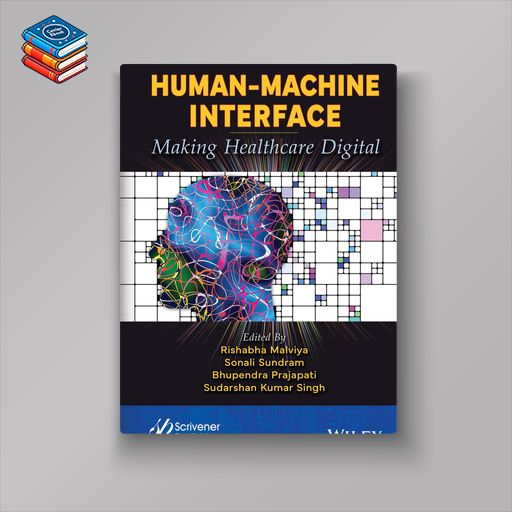 Human-Machine Interface: Making Healthcare Digital (Original PDF from Publisher)