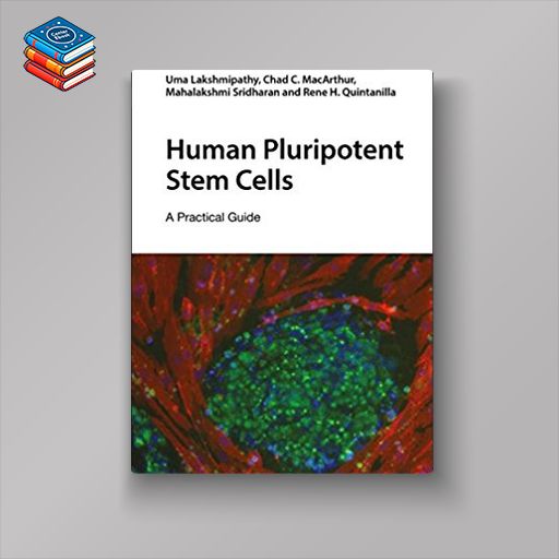 Human Pluripotent Stem Cells: A Practical Guide (EPUB)