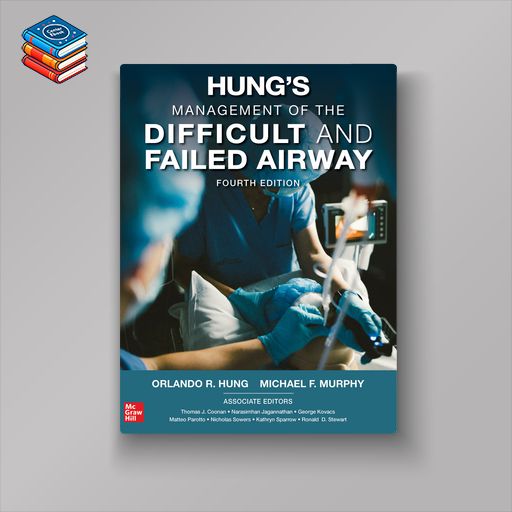 Hung’s Management of the Difficult and Failed Airway