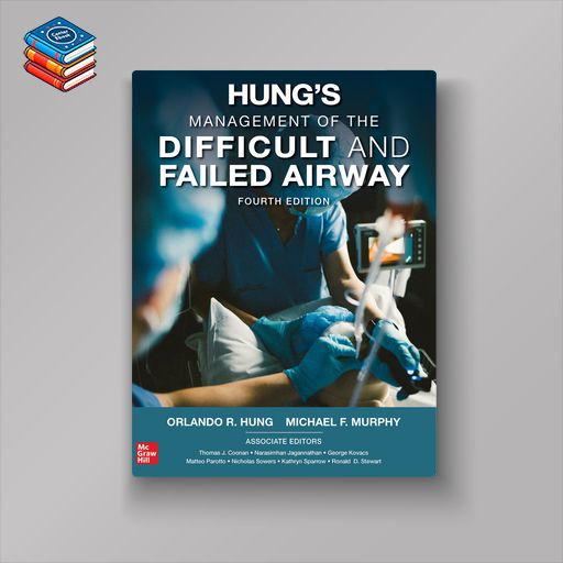 Hung’s Management of the Difficult and Failed Airway