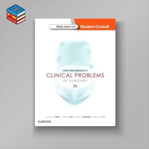 Hunt & Marshall’s Clinical Problems in Surgery