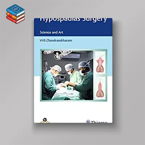 Hypospadias Surgery: Science and Art (Original PDF from Publisher)