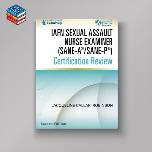 IAFN Sexual Assault Nurse Examiner (SANE-A®/SANE-P®) Certification Review