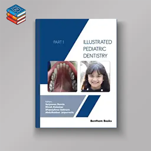 Illustrated Pediatric Dentistry – Part 1 (Original PDF from Publisher)