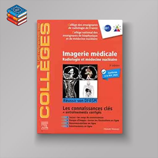 Imagerie médicale: Radiologie et médecine nucléaire. Réussir son DFASM – Connaissances clés (Original PDF from Publisher)