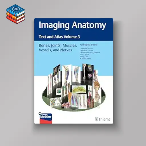 Imaging Anatomy: Text and Atlas Volume 3