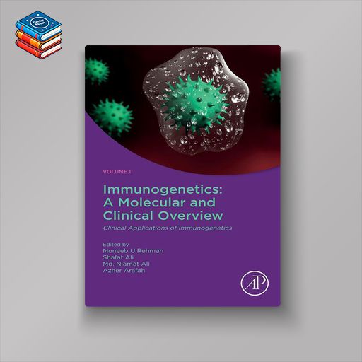 Immunogenetics: A Molecular and Clinical Overview