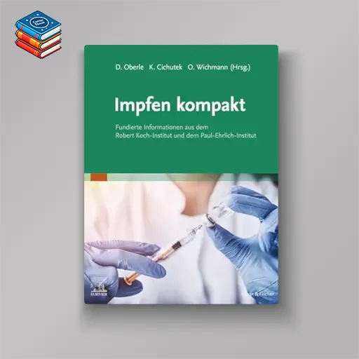 Impfen kompakt: Fundierte Informationen aus dem Robert Koch-Institut und dem Paul-Ehrlich-Institut (German Edition) (True PDF from Publisher)