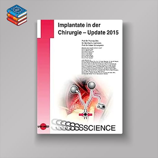 Implantate in der Chirurgie – Update 2015 (UNI-MED Science) (German Edition) (Original PDF from Publisher)