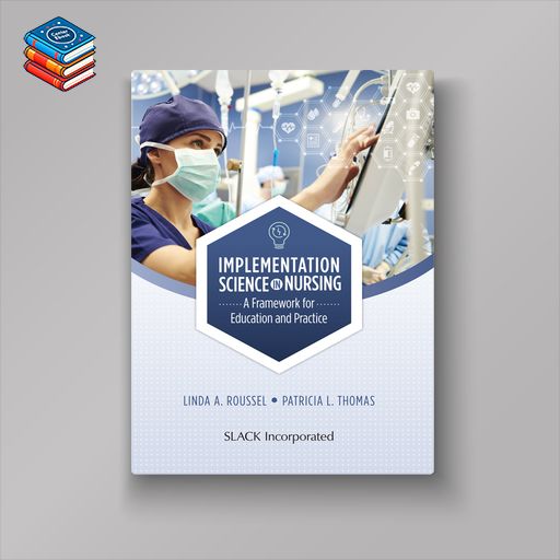 Implementation Science in Nursing: A Framework from Education and Practice (EPUB)