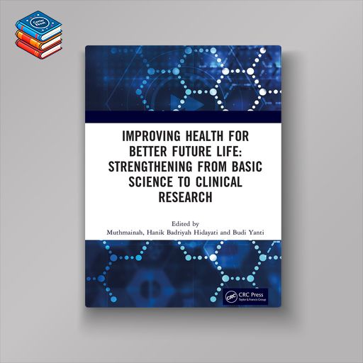 Improving Health for Better Future Life: Strengthening from Basic Science to Clinical Research (EPUB)