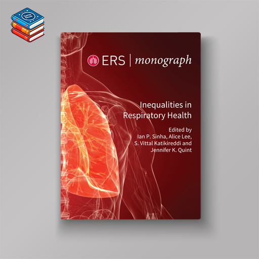 Inequalities in Respiratory Health (ERS Monograph 99) (Original PDF from Publisher)