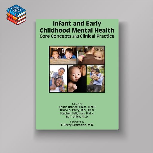 Infant and Early Childhood Mental Health: Core Concepts and Clinical Practice (EPUB)