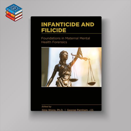 Infanticide and Filicide: Foundations in Maternal Mental Health Forensics (EPUB)