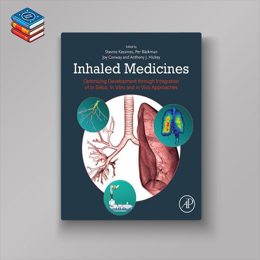 Inhaled Medicines: Optimizing Development through Integration of In Silico