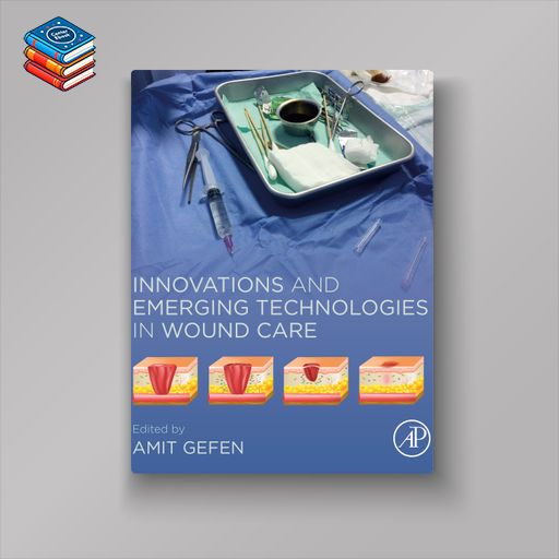 Innovations and Emerging Technologies in Wound Care (EPUB)