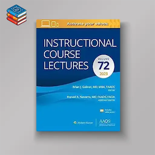 Instructional Course Lectures: Volume 72 (AAOS – American Academy of Orthopaedic Surgeons) (Original PDF from Publisher)