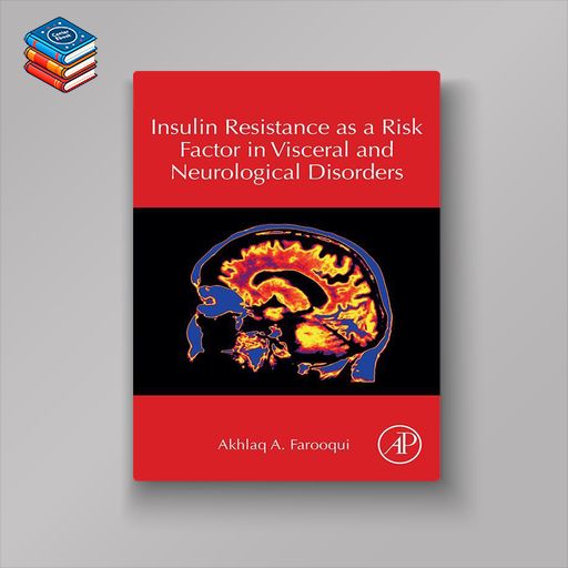 Insulin Resistance as a Risk Factor in Visceral and Neurological Disorders (EPUB)