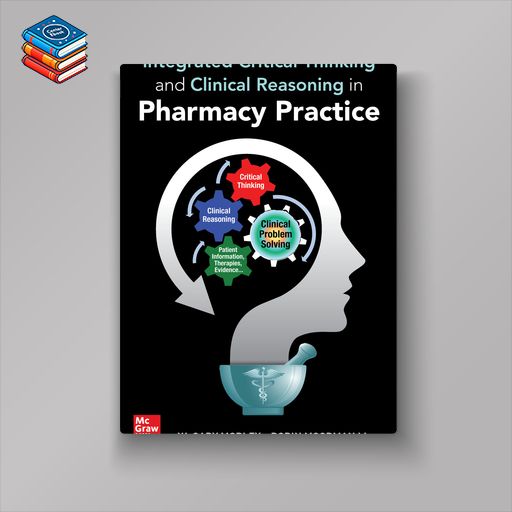 Integrated Critical Thinking and Clinical Reasoning in Pharmacy Practice (EPUB)