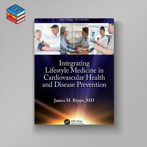 Integrating Lifestyle Medicine in Cardiovascular Health and Disease Prevention (EPUB)