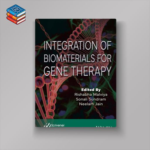 Integration of Biomaterials for Gene Therapy (EPUB)