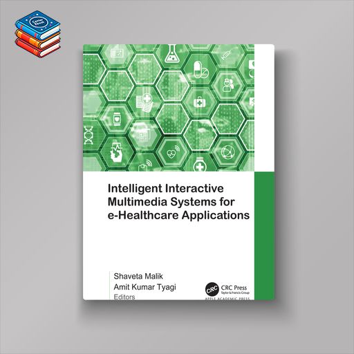 Intelligent Interactive Multimedia Systems for e-Healthcare Applications (EPUB)