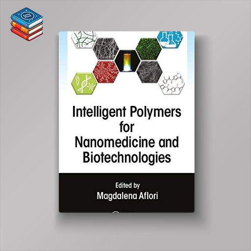 Intelligent Polymers for Nanomedicine and Biotechnologies (PDF)