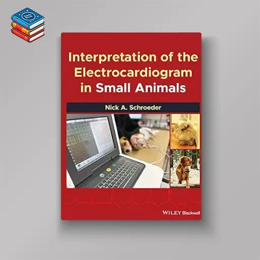 Interpretation of the Electrocardiogram in Small Animals (EPUB)