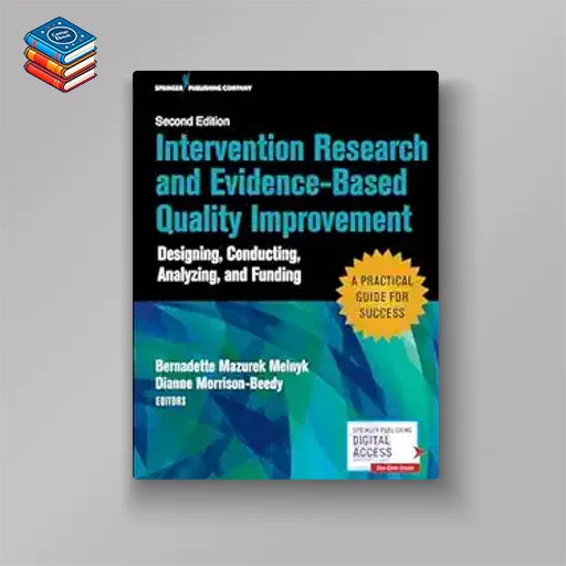 Intervention Research and Evidence-Based Quality Improvement: Designing