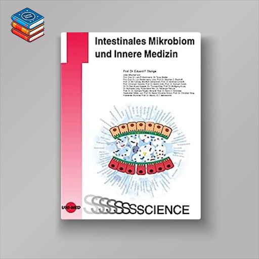 Intestinales Mikrobiom und Innere Medizin (UNI-MED Science) (German Edition) (Original PDF from Publisher)