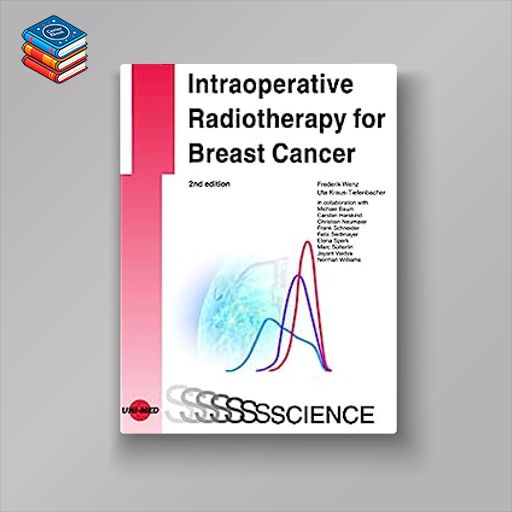 Intraoperative Radiotherapy for Breast Cancer (UNI-MED Science)