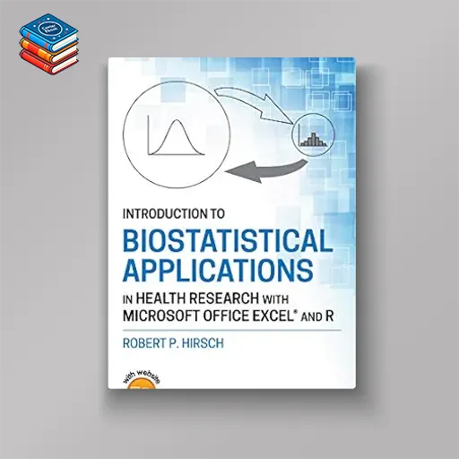 Introduction to Biostatistical Applications in Health Research with Microsoft Office Excel and R