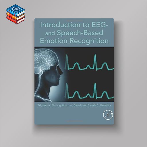 Introduction to EEG- and Speech-Based Emotion Recognition