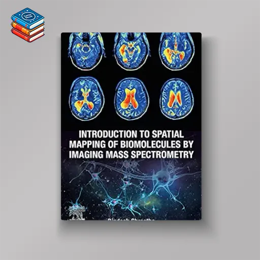 Introduction to Spatial Mapping of Biomolecules by Imaging Mass Spectrometry (EPUB)