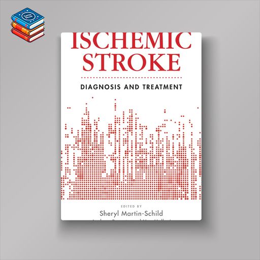 Ischemic Stroke: Diagnosis and Treatment (Original PDF from Publisher)