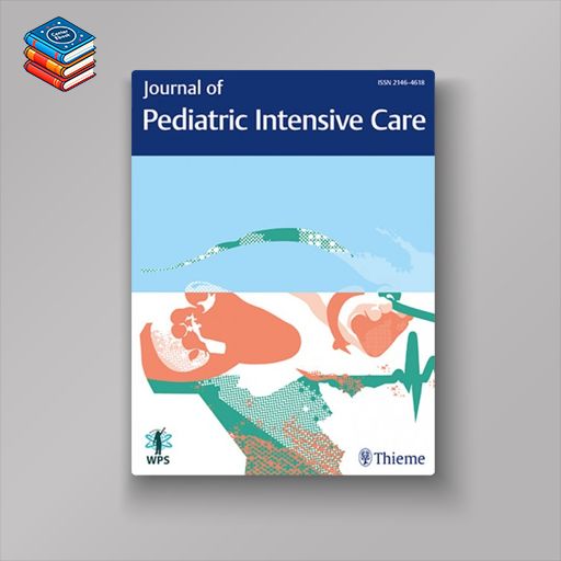 Journal of Pediatric Intensive Care 2023 Full Archives (True PDF)