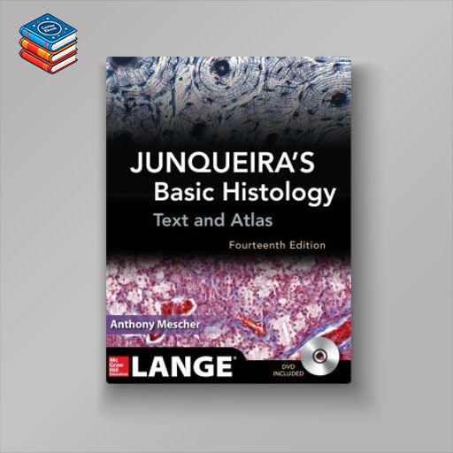 Junqueira’s Basic Histology: Text and Atlas