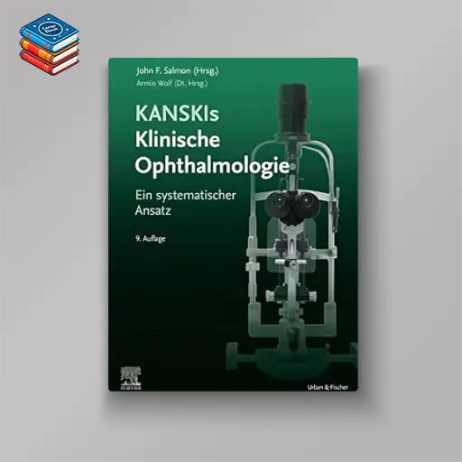 Kanski’s Klinische Ophthalmologie: Ein systematischer Ansatz