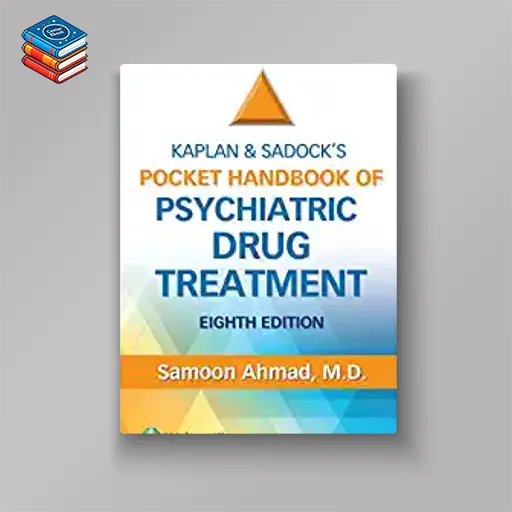 Kaplan and Sadock’s Pocket Handbook of Psychiatric Drug Treatment