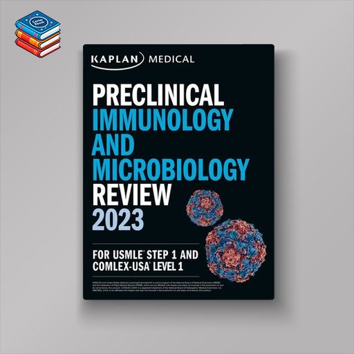 Kaplan Preclinical Immunology and Microbiology Review 2023 For USMLE Step 1 (High Quality Image PDF)